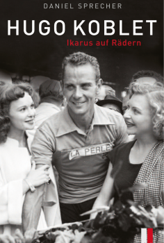 Buchumschlag von Daniel Sprechers Biografie von Hugo Koblet